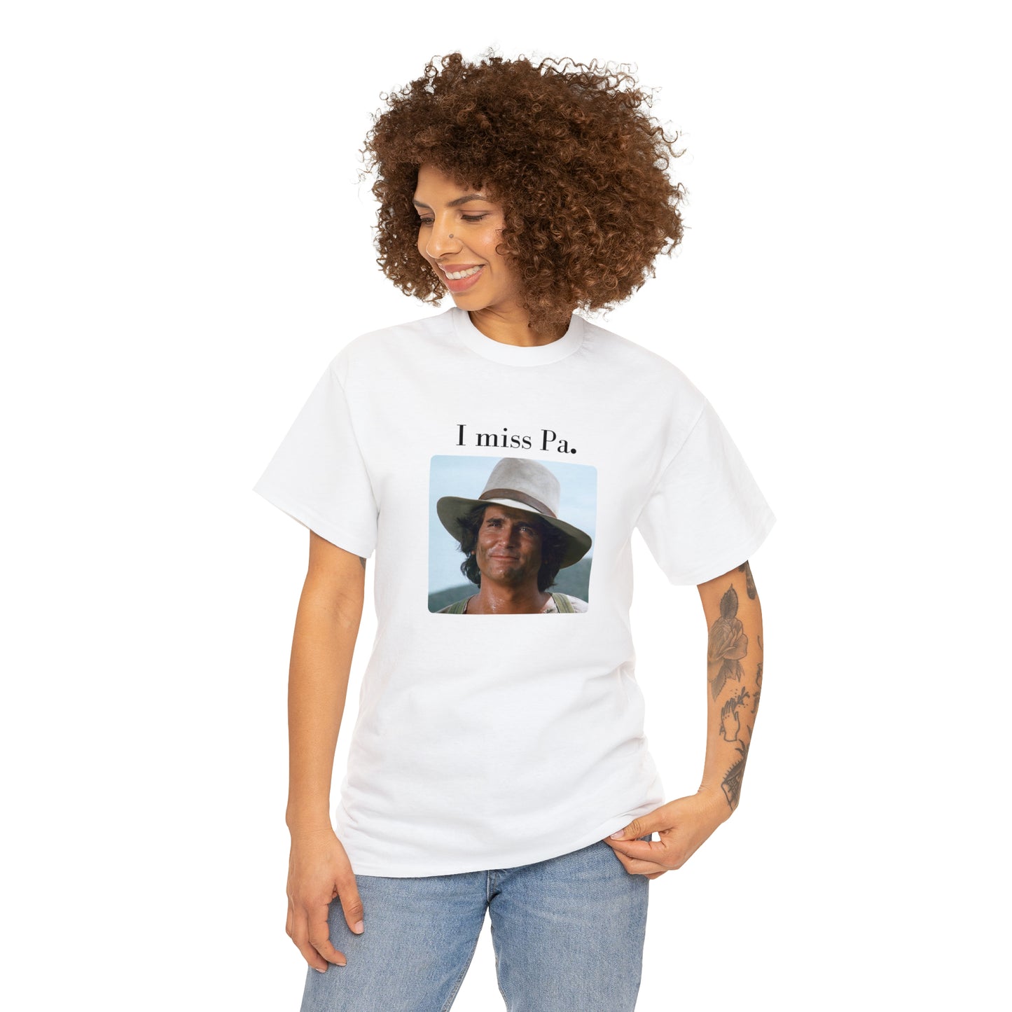I miss Pa. (Michael Landon) (Little House on the Prairie) Unisex Heavy Cotton Tee (t-shirt)