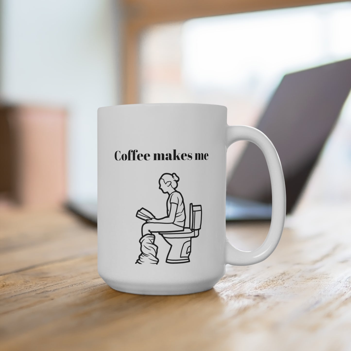 Coffee makes me BIG Ceramic Mug 15oz